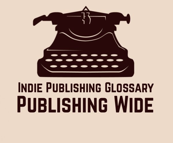 What does “Publishing Wide” mean?